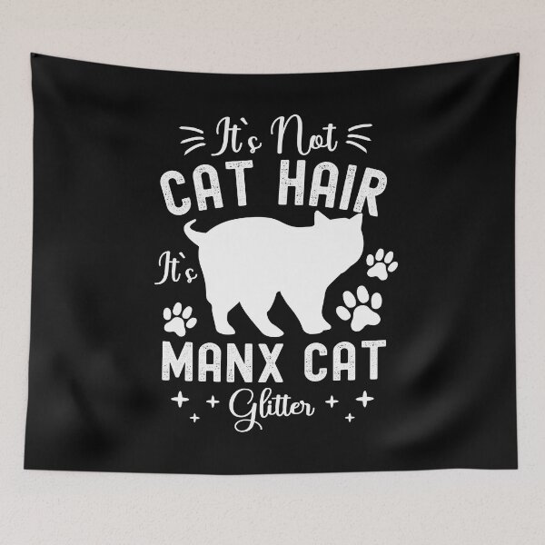 Item preview, It's Not Cat Hair It's Manx Cat Glitter, Funny Manx Cat Owner Quotes, Manks, Owner Gifts designed and sold by PRINTED ..