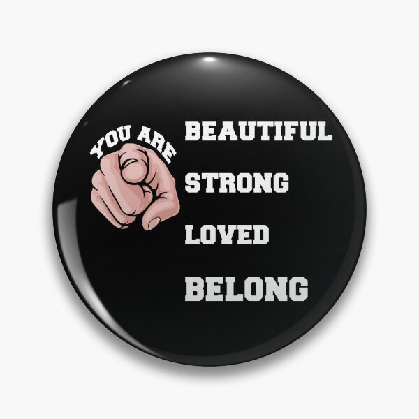 Item preview, You Are Beautiful You Are Strong You Are Loved You Belong designed and sold by oussama ajrhough.