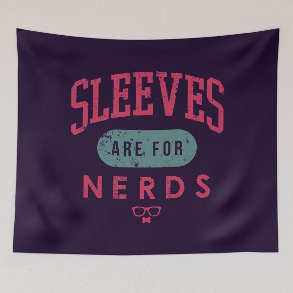 Item preview, Sleeves Are For Nerds designed and sold by VomHaus.