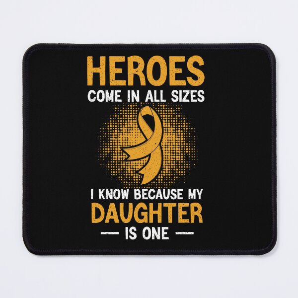 Item preview, Heroes come in all sizes I know because my daughter is one. Childhood cancer designed and sold by FallInLoveCo.