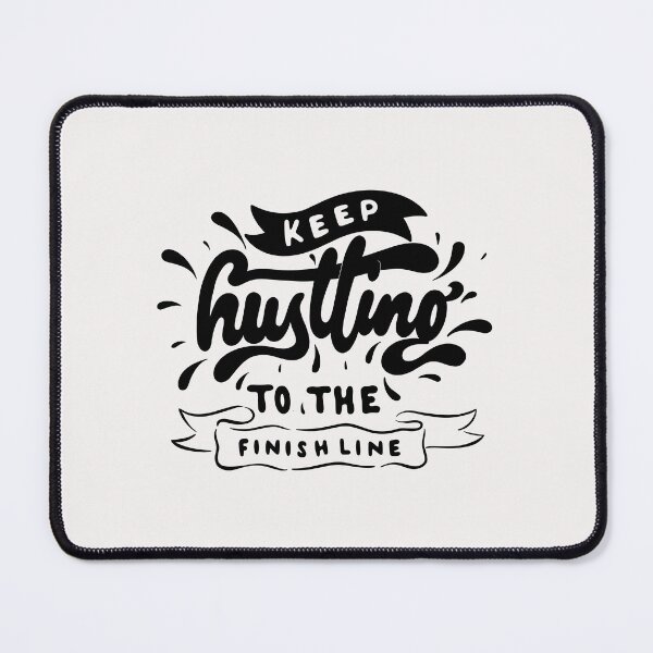 Item preview, Keep Hustling To The Finish Line In T shirts & Stickers  designed and sold by Yassin  KM.