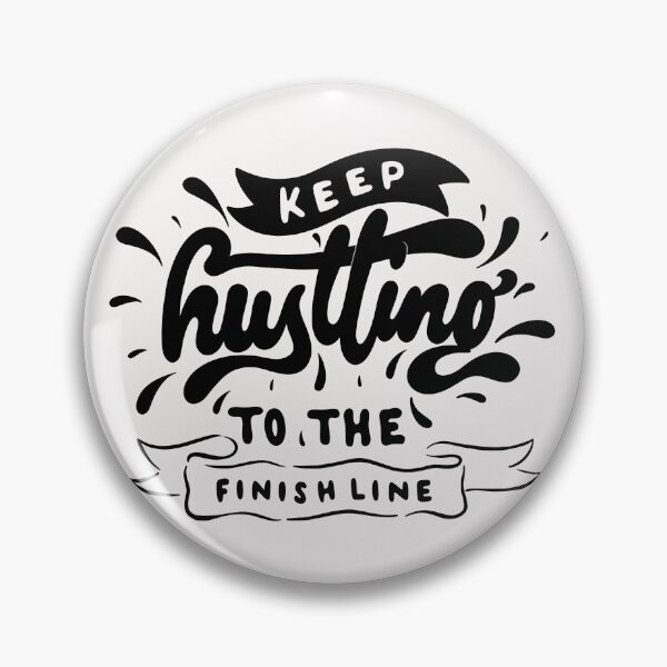 Item preview, Keep Hustling To The Finish Line In T shirts & Stickers  designed and sold by Yassin  KM.