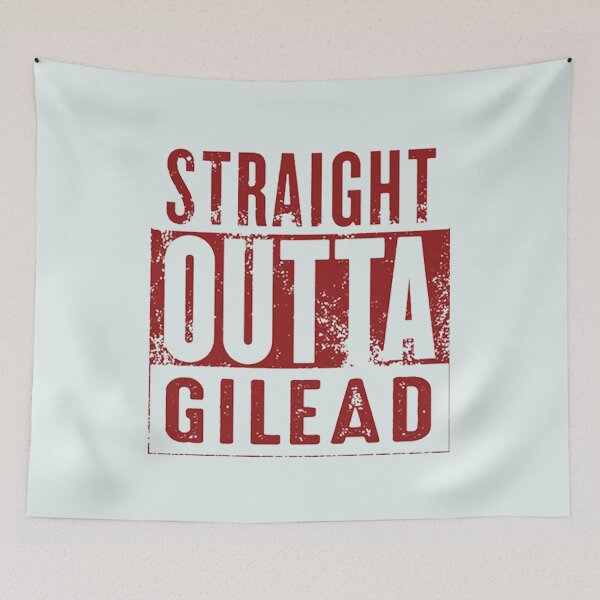 Item preview, Straight Outta GILEAD designed and sold by Apparelella.