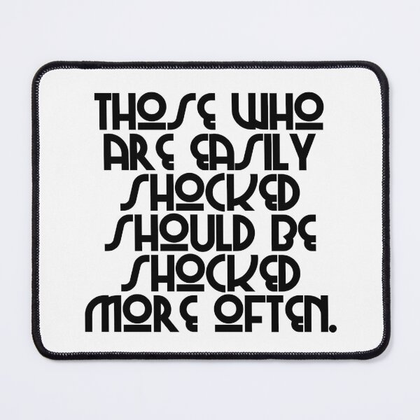 Item preview, Those Who Are Easily Shocked Should Be Shocked More Often - Mae West Quotes designed and sold by JourneyCreative.