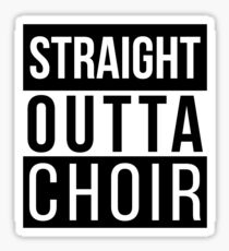 Straight Outta Choir Sticker