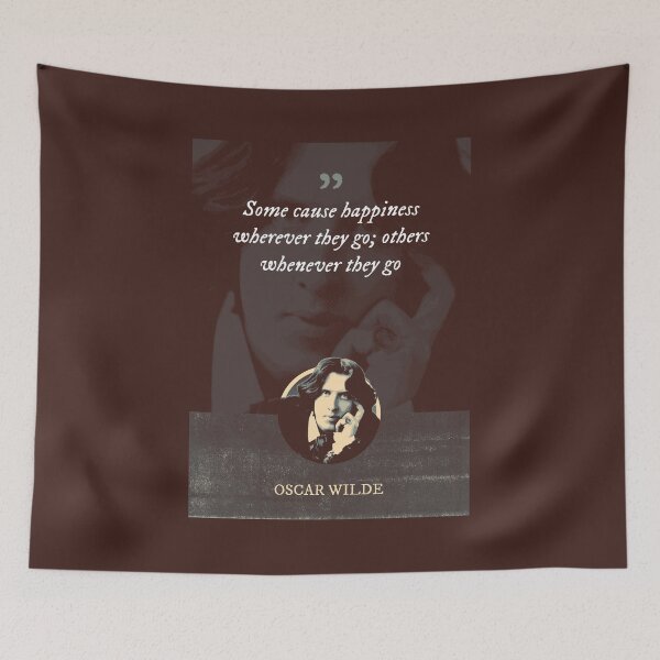 Item preview, Oscar Wilde - Some cause happiness wherever they go; others whenever they go designed and sold by Syahrasi.