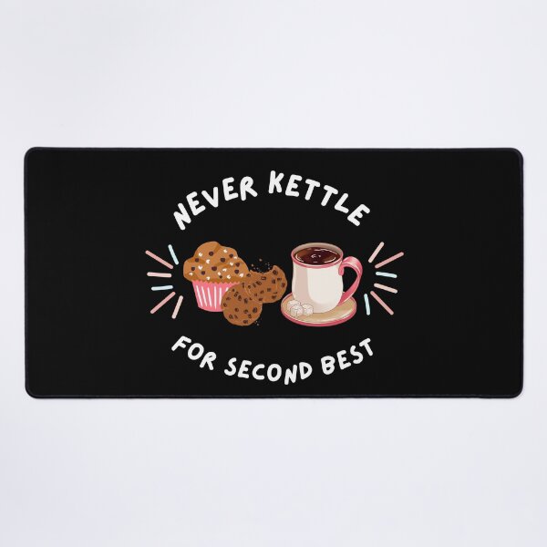 Item preview, Never Kettle For Less Buttery Biscuit Base designed and sold by ImaginedCo.