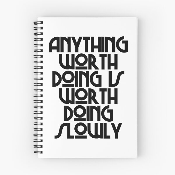 Item preview, Anything Worth Doing Is Worth Doing Slowly - Mae West Quotes designed and sold by JourneyCreative.
