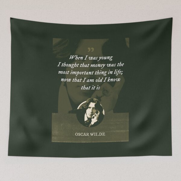 Item preview, Oscar Wilde - When I was young I thought that money was the most important thing in life; now that I am old I know that it is designed and sold by Syahrasi.