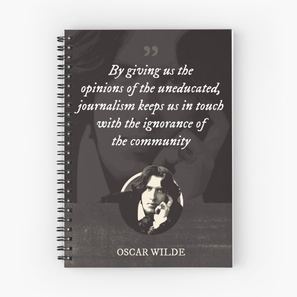 Item preview, Oscar Wilde - By giving us the opinions of the uneducated, journalism keeps us in touch with the ignorance of the community designed and sold by Syahrasi.
