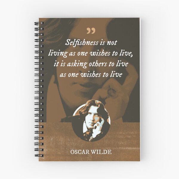 Item preview, Oscar Wilde - Selfishness is not living as one wishes to live, it is asking others to live as one wishes to live designed and sold by Syahrasi.