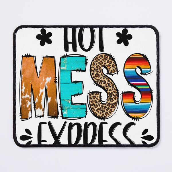 Item preview, Hot Mess Express Country Western Animal Print Funny Quote designed and sold by ElishaKayne.