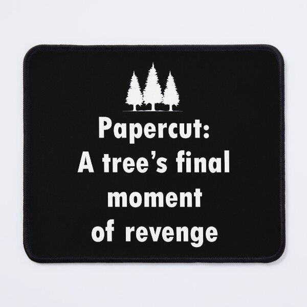 Item preview, Papercuts, A Tree's Final Moment Of Revenge designed and sold by Gevover.