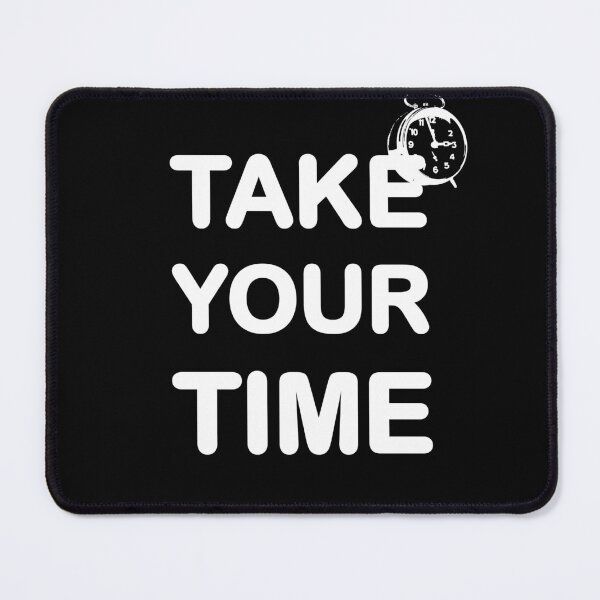 Item preview, Take Your Time designed and sold by Gevover.