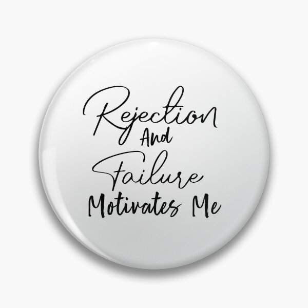 Item preview, rejection and failure motivates me designed and sold by Crystakim.