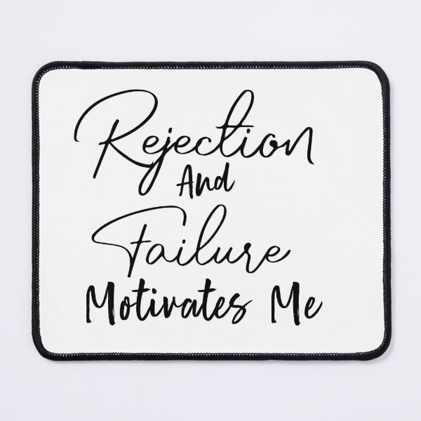 Item preview, rejection and failure motivates me designed and sold by Crystakim.