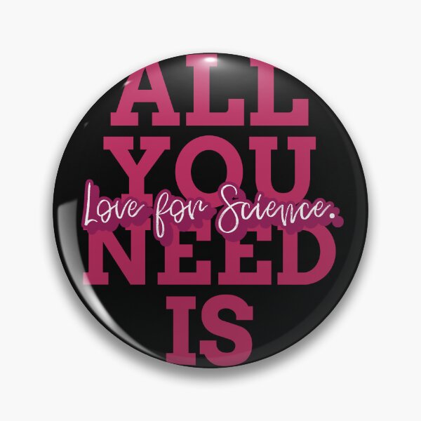 Item preview, ALL YOU NEED IS Love for Science designed and sold by GoaTees23.
