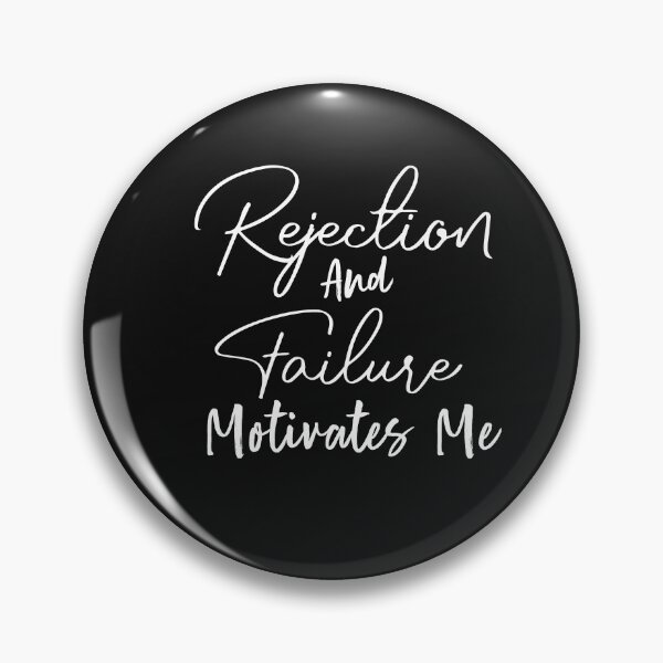 Item preview, rejection and failure motivates me designed and sold by Crystakim.