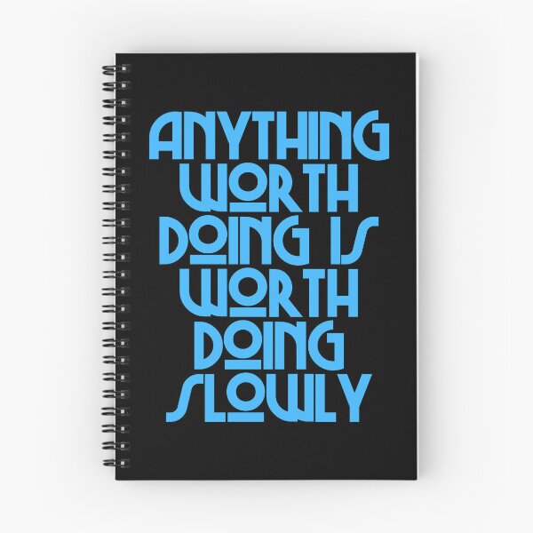 Item preview, Anything Worth Doing Is Worth Doing Slowly - Mae West Quotes designed and sold by JourneyCreative.