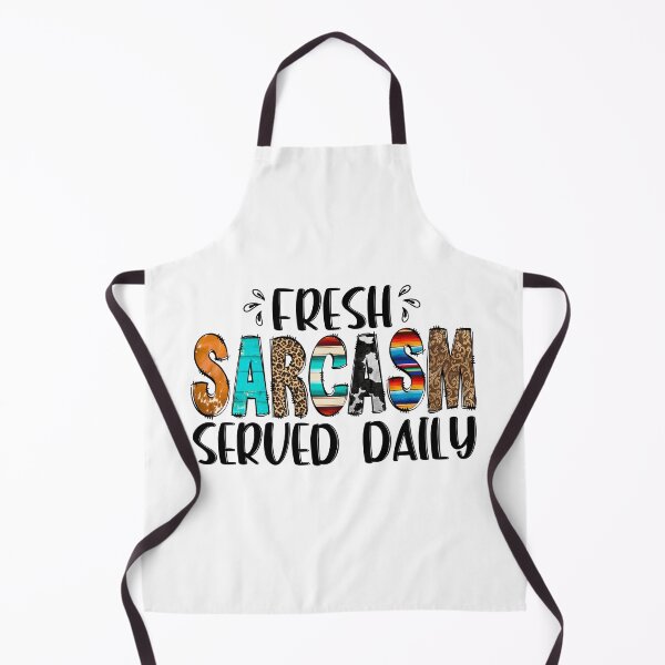 Item preview, Fresh Sarcasm Served Daily Funny Quote Western  designed and sold by ElishaKayne.