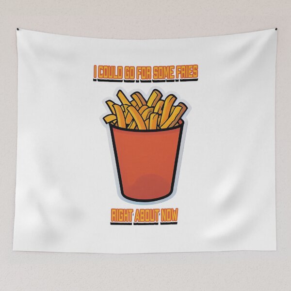Item preview, French Fries I could go for some fries right about now designed and sold by TheFoxyWolfShop.