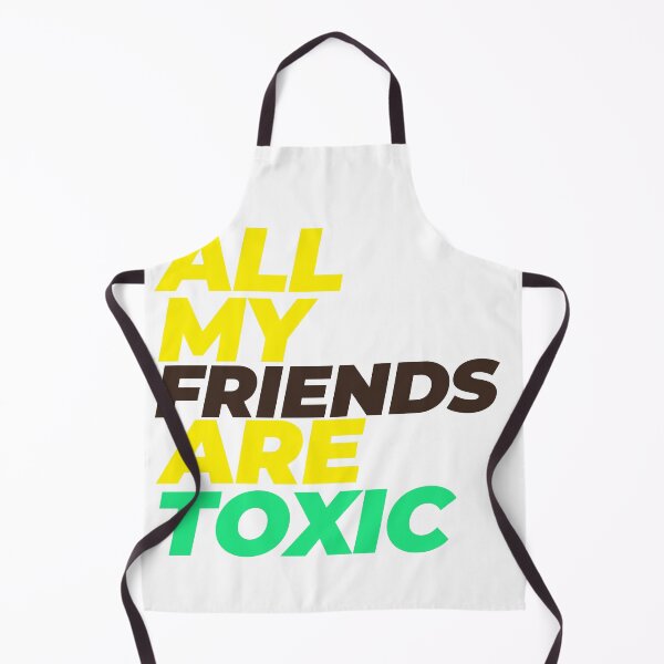 Item preview, All my friends are Toxic designed and sold by Mungooss.