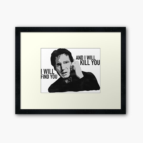 Item preview, Taken - I will find you and I will kill you designed and sold by chrixs.