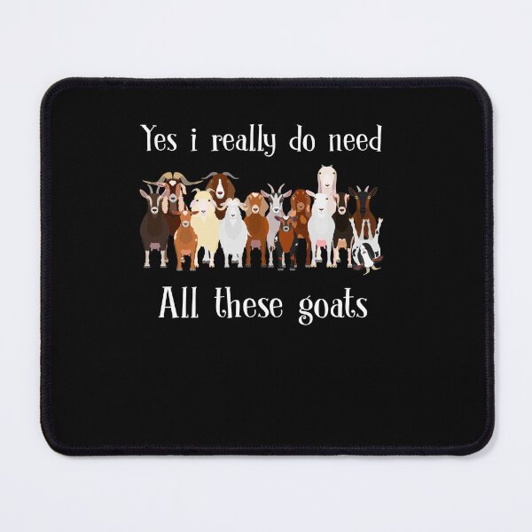 Item preview, Yes I really doo need All these goats funny cute vintage goats lover designed and sold by beckadamr.