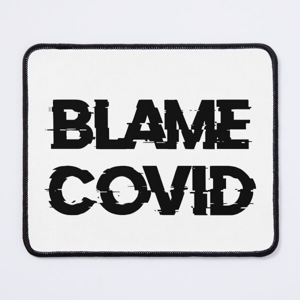 Item preview, Blame Covid (Black) designed and sold by DafyddEm.