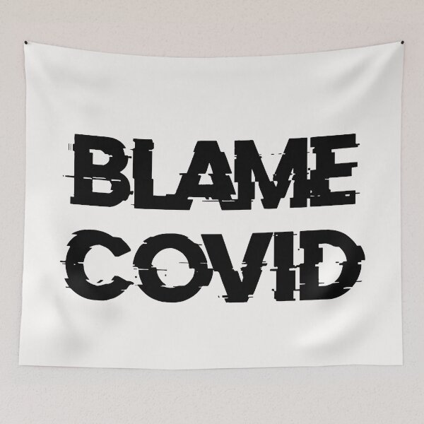 Item preview, Blame Covid (Black) designed and sold by DafyddEm.