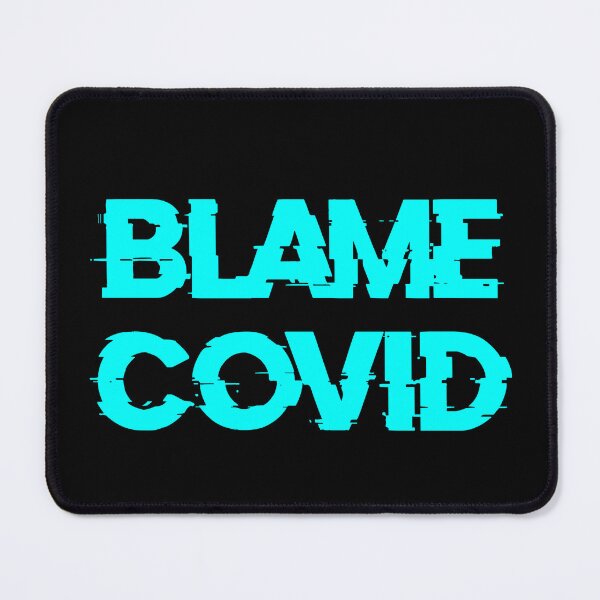 Item preview, Blame Covid (Light Blue) designed and sold by DafyddEm.