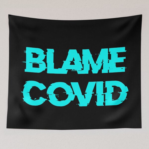 Item preview, Blame Covid (Light Blue) designed and sold by DafyddEm.
