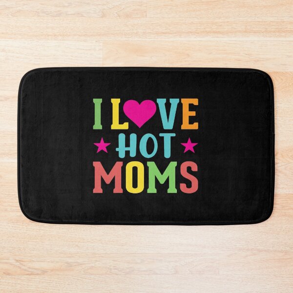 Item preview, I Love Hot Moms Meaning Urban Dictionary designed and sold by DallinLebsack.