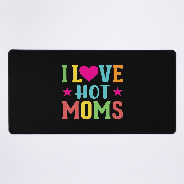 Item preview, I Love Hot Moms Meaning Urban Dictionary designed and sold by DallinLebsack.