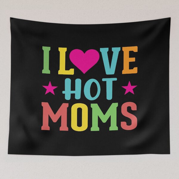Item preview, I Love Hot Moms Meaning Urban Dictionary designed and sold by DallinLebsack.
