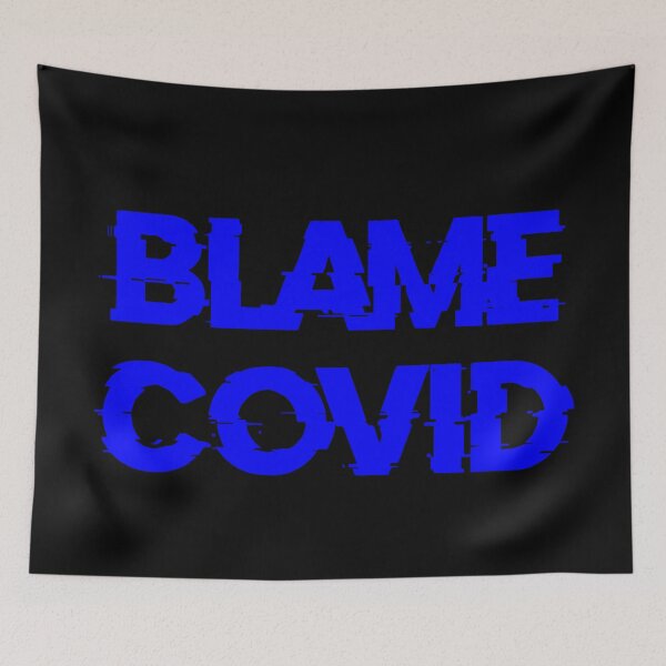 Item preview, Blame Covid (Blue) designed and sold by DafyddEm.
