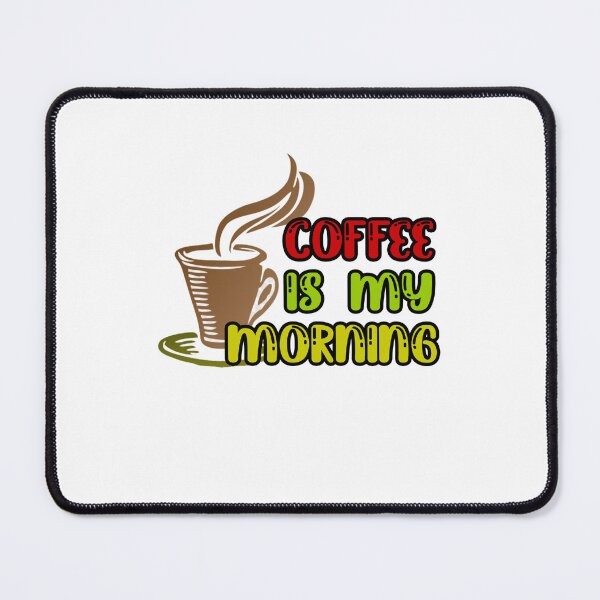 Item preview, Coffee is my morning designed and sold by ICBYST.