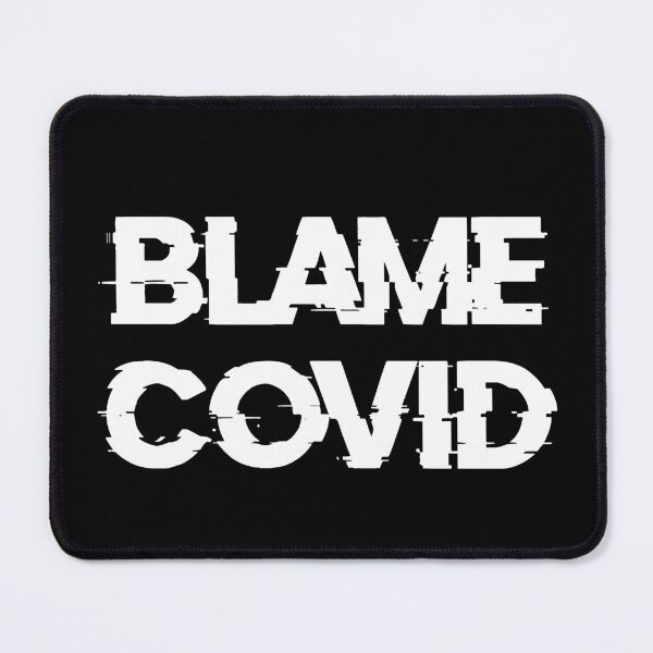 Item preview, Blame Covid (White) designed and sold by DafyddEm.