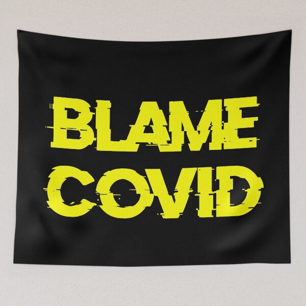Item preview, Blame Covid (Yellow) designed and sold by DafyddEm.