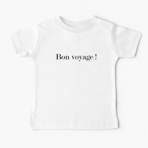 Bon voyage Baby T-Shirt
