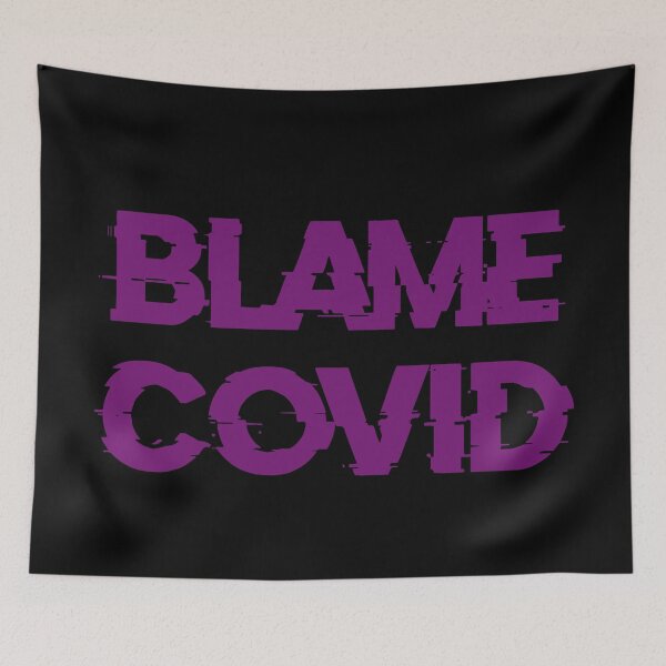 Item preview, Blame Covid (Purple) designed and sold by DafyddEm.