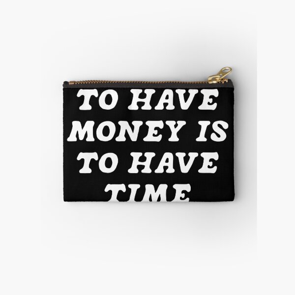Item preview, to have money is to have time designed and sold by Lily Art.