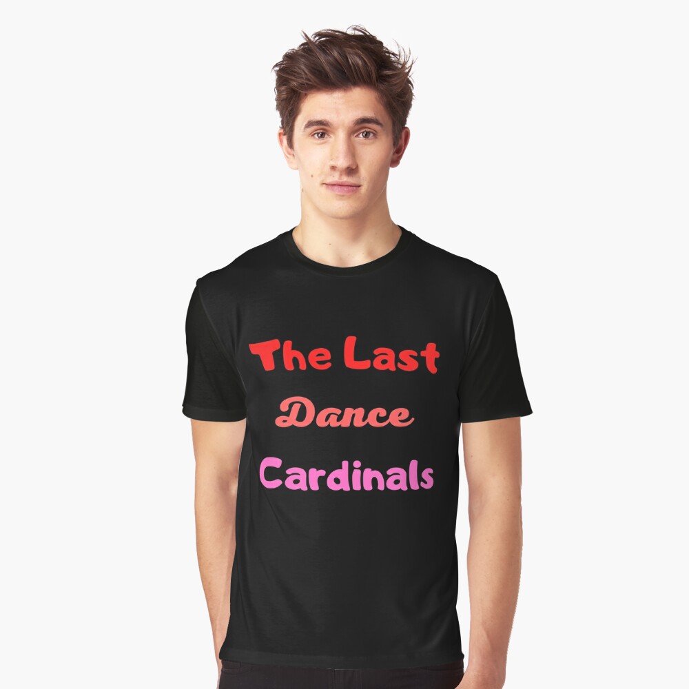 The Last Dance Cardinals Unisex Shirt - Trends Bedding