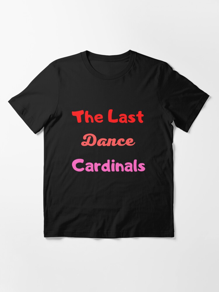 Last Dance Cardinals Shirt 