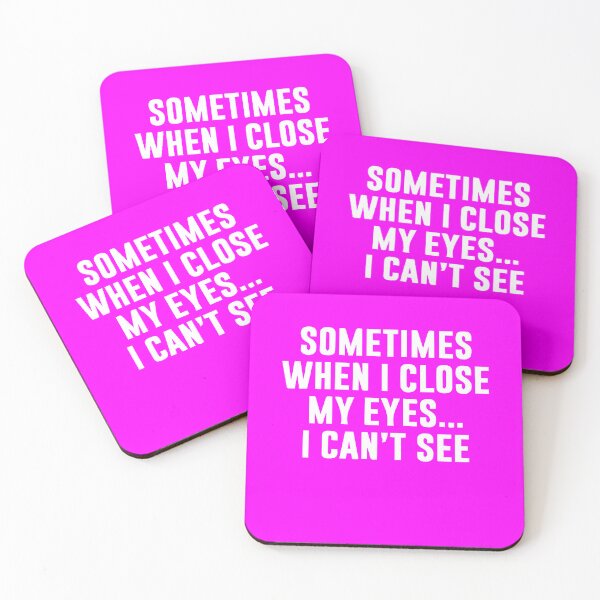 Item preview, Sometimes When I Close My Eyes I Cant See designed and sold by Gonkpoke.