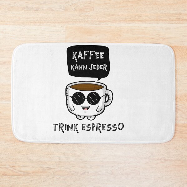 Item preview, Kaffee Kann Jeder, Trink Espresso (German Edition) designed and sold by Shirtflyer.