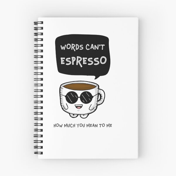 Item preview, Words Can't Espresso How Much You Mean To Me designed and sold by Shirtflyer.