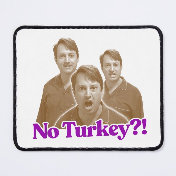 Item preview, No Turkey - Mark Corrigan Peep Show Meltdown designed and sold by AestheticNow.