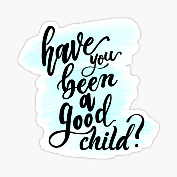 have-you-been-a-good-child-sticker-for-sale-by-shanleydudley-redbubble