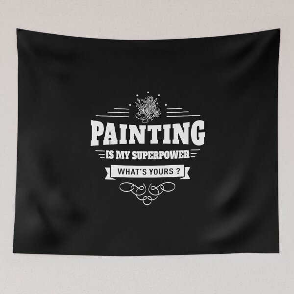 Item preview, Painting is my Superpower (white) designed and sold by DCornel.